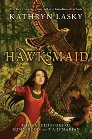 Hawksmaid: The Untold Story of Robin Hood and Maid Marian – A Bold Adventure of Bravery and Romance for children (Ages 8-12)
