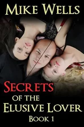 Secrets of the Elusive Lover - Book 1: The Personal Journal of a Playboy
