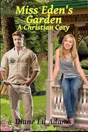 Miss Eden's Garden: A Christian Romance