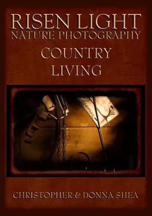 Risen Light Nature Photography of Country Living