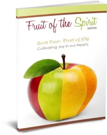 Fruit of Joy (Fruit of the Spirit Series Book 4)