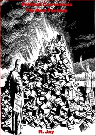 POLITICAL CORRECTNESS - THE NEW FASCISM