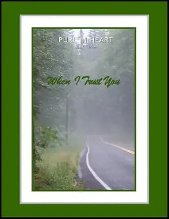 When I Trust You (Pure in Heart Book 3)
