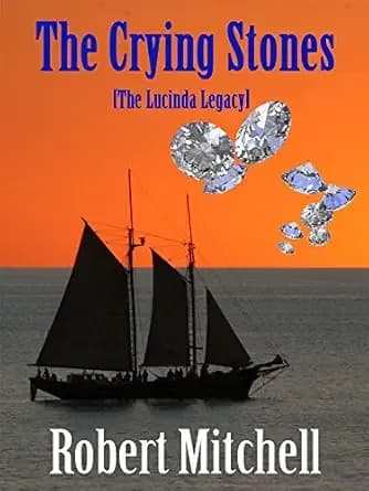 THE CRYING STONES [The Lucinda Legacy]