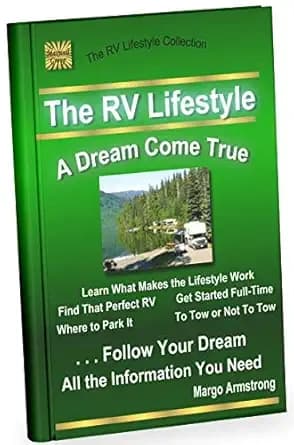 The RV Lifestyle: A Dream Come True: The Adventure of a Lifetime