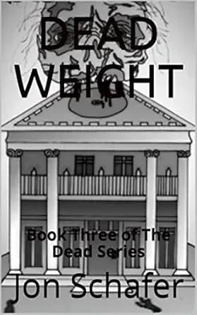 Dead Weight: Book Three of The Dead Series