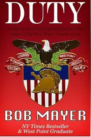 DUTY: An Epic Novel of West Point and the Civil War (Duty, Honor, Country Book 1)