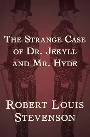 The Strange Case of Dr. Jekyll and Mr. Hyde