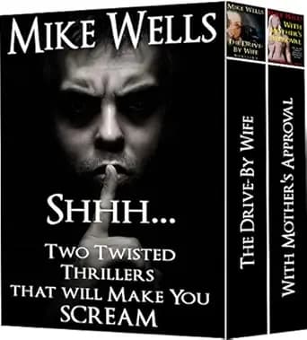 Shhh...Two Twisted Thrillers that will Make You Scream (2 Book Bundle)