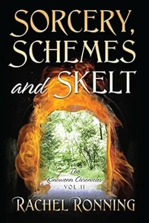 Sorcery, Schemes and Skelt: The Kinowenn Chronicles Vol II