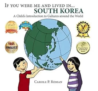 If You Were Me and Lived in... South Korea: A Child's Introduction to Cultures Around the World