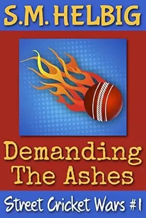 Demanding The Ashes: Street Cricket Wars #1