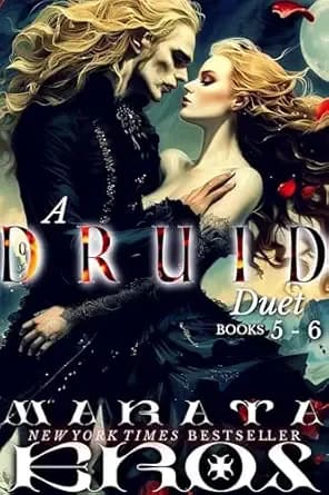 A Druid Duet Books Five and Six: 💎Collector’s Edition • 🏆#1 Global Dark Fantasy Horror & Vampire Romance Bestselling Series—Ultra-Dark Fantasy • Savage Vampire Claiming • Rare-Blood Druid Mates