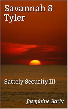 Savannah & Tyler: Sattely Security III