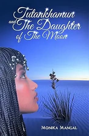 Tutankhamun and the Daughter of the Moon