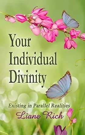 Your Individual Divinity: Existing in Parallel Realities