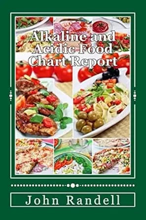 The Alkaline & Acidity Report: Simple Food Swaps, Balance Rules, and Charts That Make Healthy Eating Easy