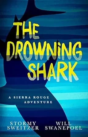 The Drowning Shark: A Sierra Rouge Adventure