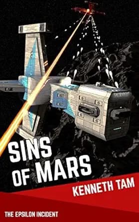 Sins of Mars: The Epsilon Incident (The Martian War Book 26)