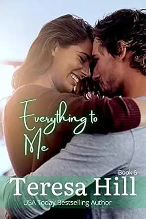 Everything To Me (Book 6)
