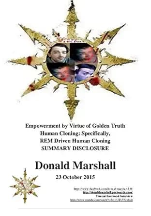 Empowerment by Virtue of Golden Truth. Human Cloning: Specifically, REM Driven Human Cloning SUMMARY DISCLOSURE