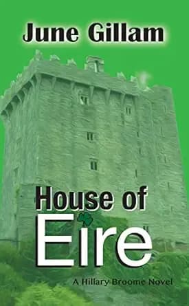 House of Eire: A Hillary Broome Novel (Hillary Broome Novels: Social Justice Crime Fiction Book 3)