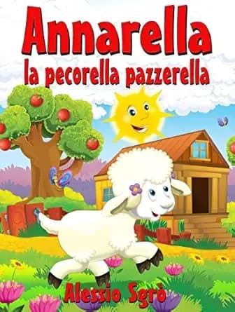 Annarella la pecorella pazzerella (Favola illustrata Vol. 8) (Italian Edition)