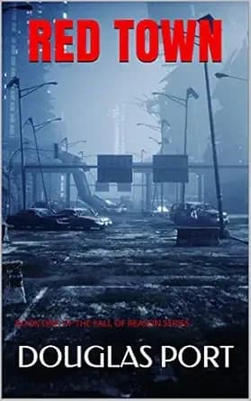 Red Town: Book One of the Fall of Reason Series