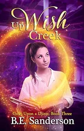 Up Wish Creek (Once Upon a Djinn Book 3)