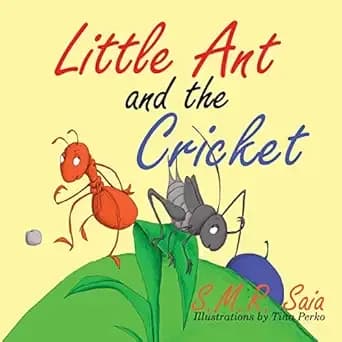 Little Ant and the Cricket: (Moral: You Can't Please Everyone) (Little Ant Books Book 3)