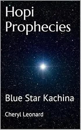 Hopi Prophecies: Blue Star Kachina