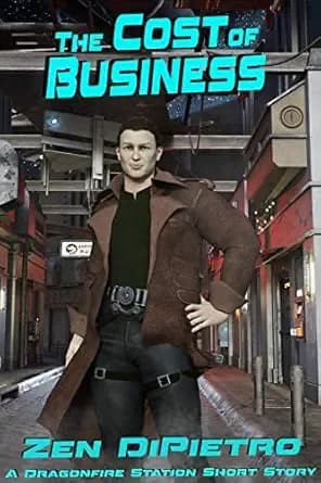 The Cost of Business: A Dragonfire Station Short Story