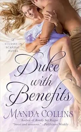 Duke with Benefits (Studies in Scandal Book 2)