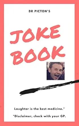 Dr Pictons' Joke Book: Laughter is the Best Medicine