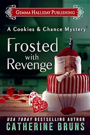 Frosted With Revenge (Cookies & Chance Mysteries Book 4)