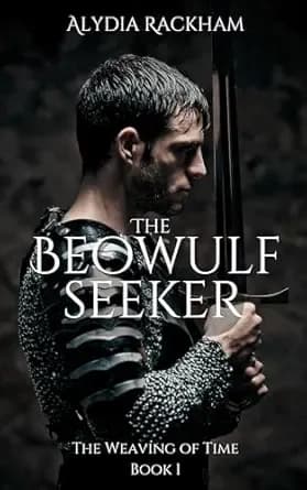 The Beowulf Seeker (The Weaving of Time Book 1)