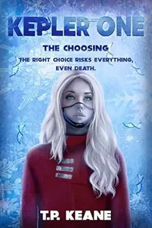 Kepler One: The Choosing (Kepler One Series Book 1)