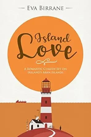 Island Love: A Romantic Comedy Set On Ireland's Aran Islands