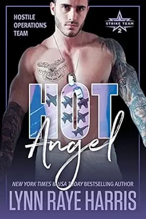 HOT Angel : A Military Protector Friends to Lovers Romantic Suspense (Hostile Operations Team® - Strike Team 2)