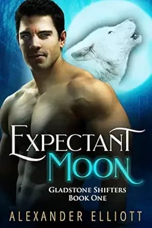 Expectant Moon (Gladstone Shifters Book 1)