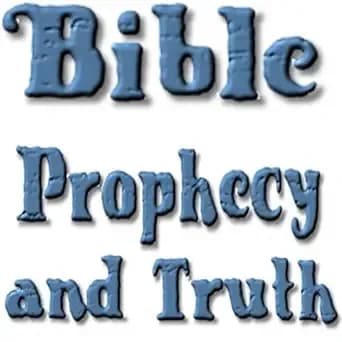 End Time Prophecy: The Little Book of Prophecy and Truth: 2018 update