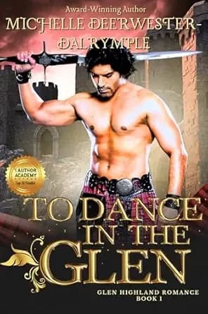 To Dance in the Glen: A Scottish Highlander Romance (The Glen Highland Romance Book 1)