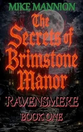 The Secrets of Brimstone Manor (Ravensmere Book 1)