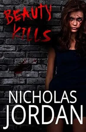 Beauty Kills: A Suspense Thriller