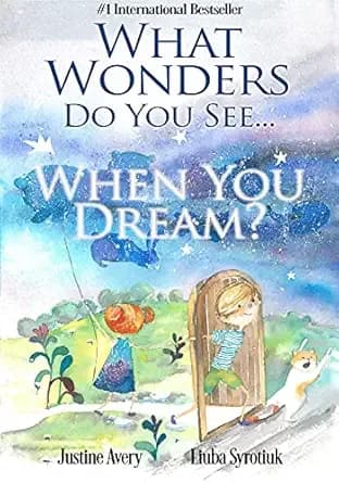 What Wonders Do You See... When You Dream?