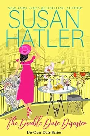 The Double Date Disaster: A Sweet Opposites Attract & Second Chance Romance (Do-Over Date Book 2)