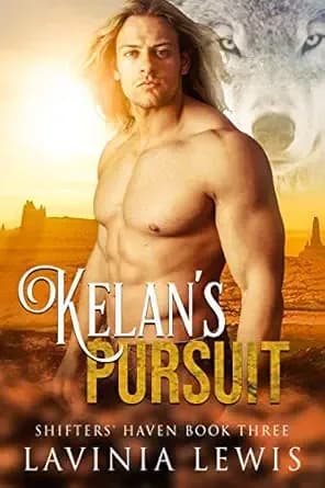 Kelan's Pursuit (Shifters' Haven Book 3)