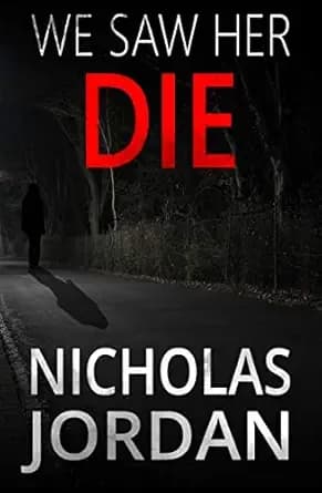 We Saw Her Die: A Suspense Thriller