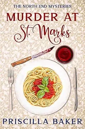 Murder at St. Mark's (The North End Mysteries Book 1)