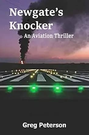 Newgate's Knocker: An Aviation Thriller and airline suspense mystery